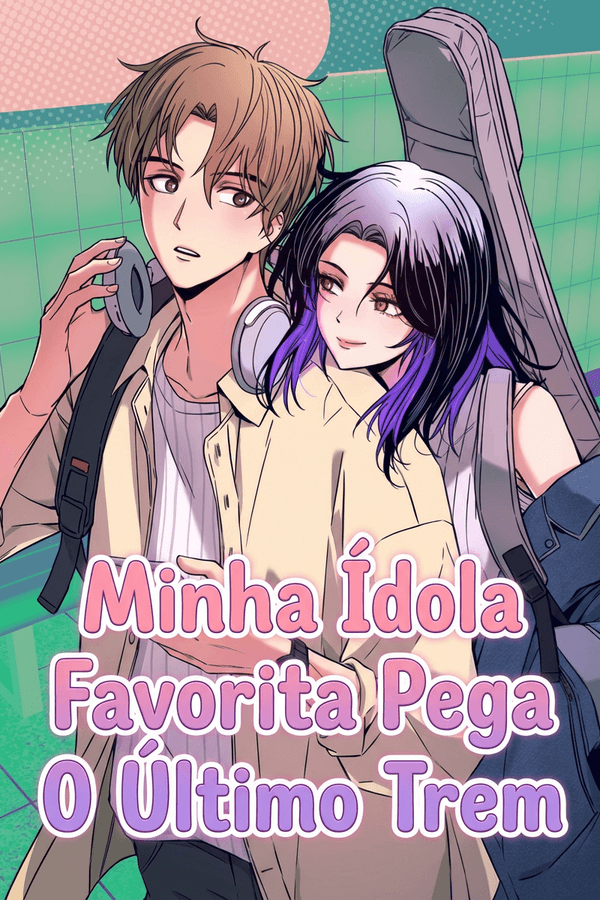 Minha ídola favorita pega o último trem